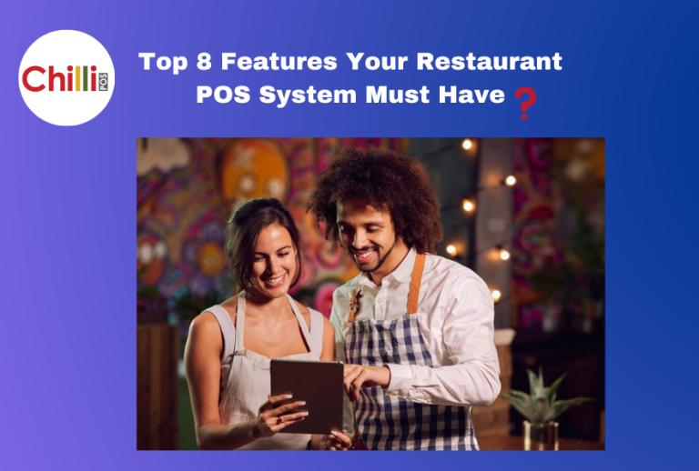 Top 8 Features Your Restaurant POS System Must Have